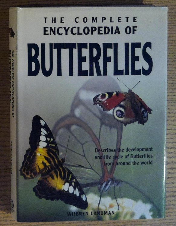 The Complete Encyclopedia of Butterflies: Describes the Development and the Life Cycle of Butterflies From Around the World