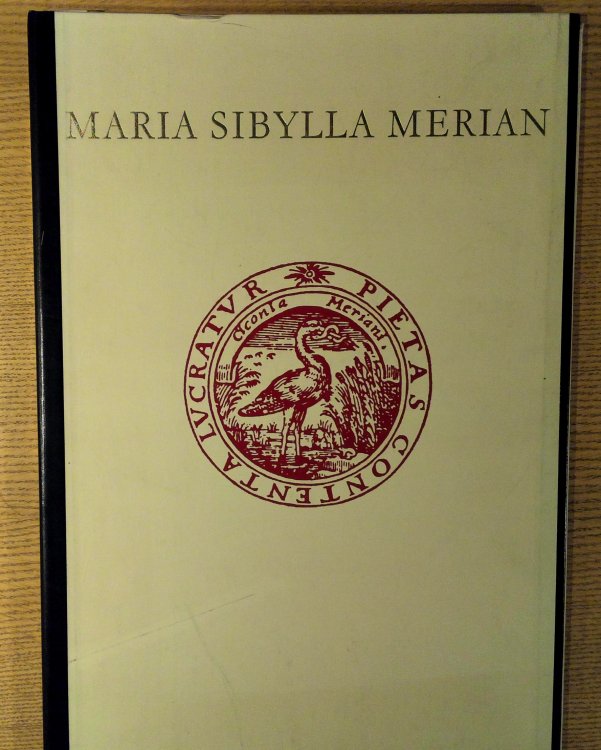 Maria Sibyllan Merian: Die schnsten Tafeln aus dem Grossen Buch der Schmetterlinge und Pflanzen Metamorphosis Insectorum Surinamensium. Ausgewhlt, eingeleitet und beschrieben von Gerhard Nebel.