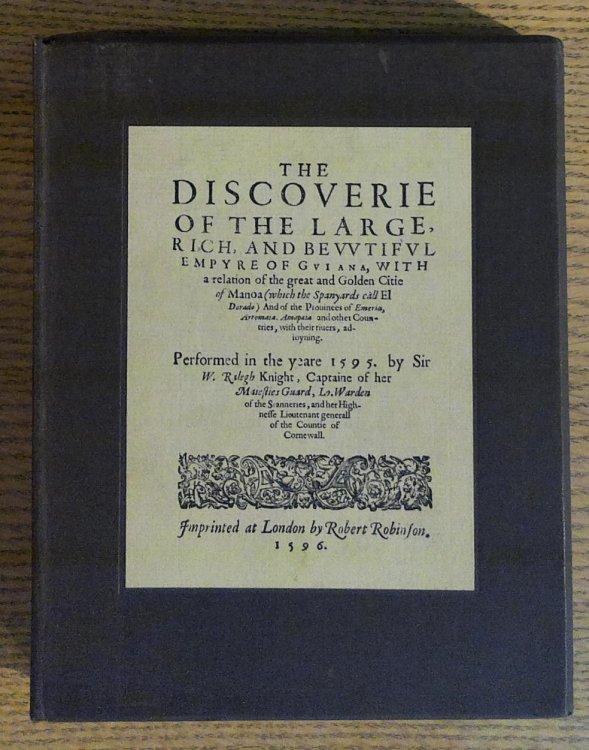 The Discoverie of Guiana by Sir Walter Ralegh, 1596 and the Discoveries of the World by Antonio Galvao, 1601