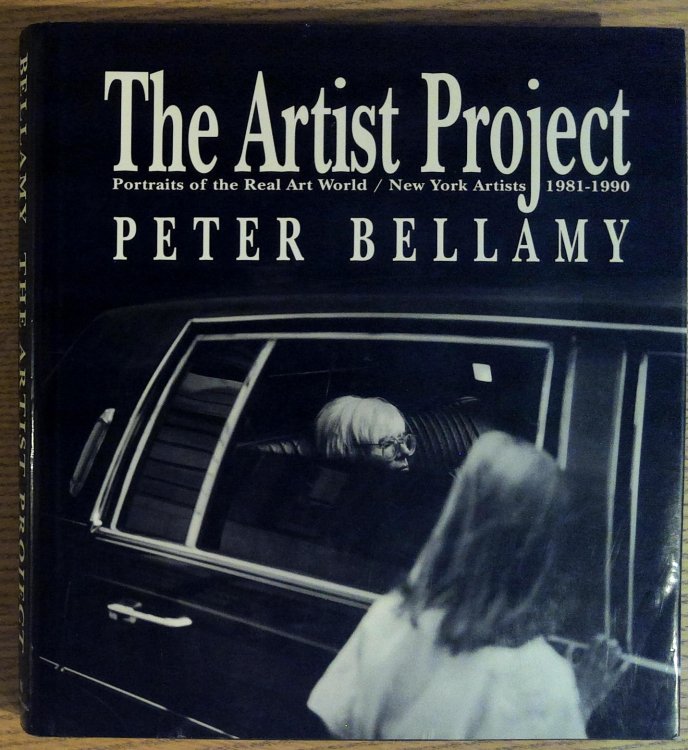 The Artist Project Portraits of the Real Art World / New York Artists 1981-1990