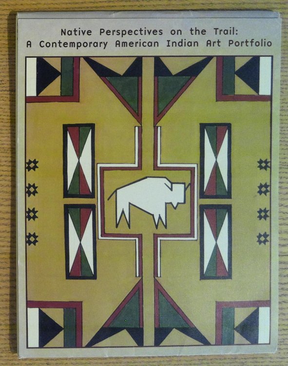 Native Perspectives on the Trail: A Contemporary American Indian Art Portfolio