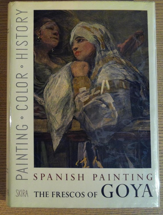 Goya: The Frescos in San Antonio De La Florida in Madrid