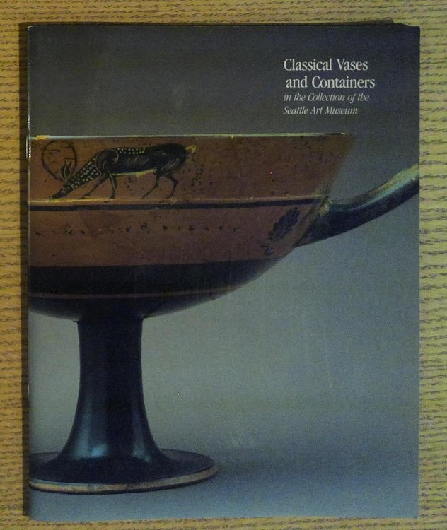 Classical Vases and Containers in the Collection of the Seattle Art Museum