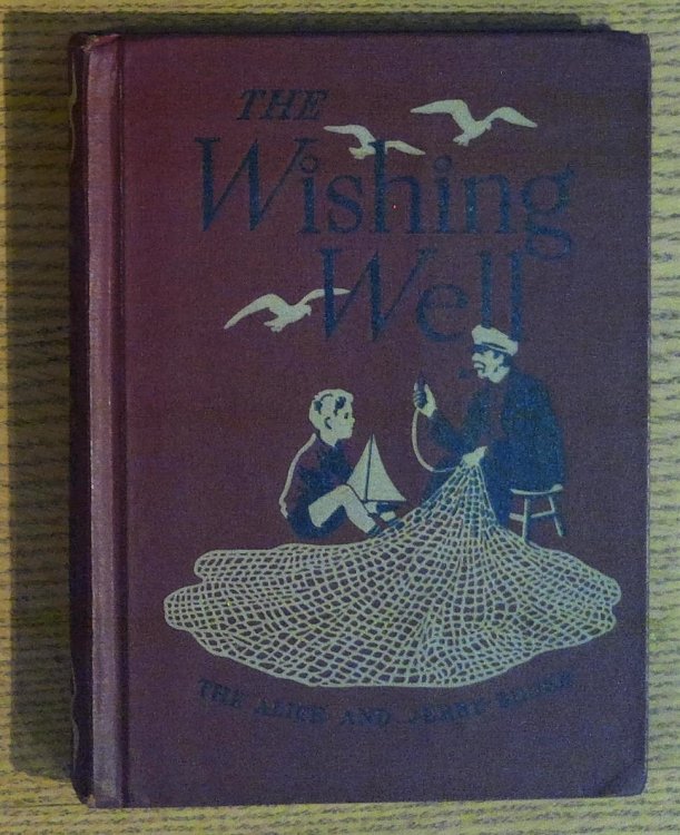 The Wishing Well: The Alice and Jerry Books [Reading Foundation Series]
