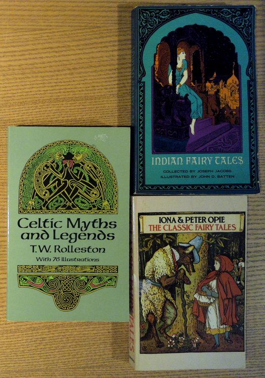 Three Fairy Tale Books: The Classic Fairy Tales; Indian Fairy Tales; Celtic Myths and Legends