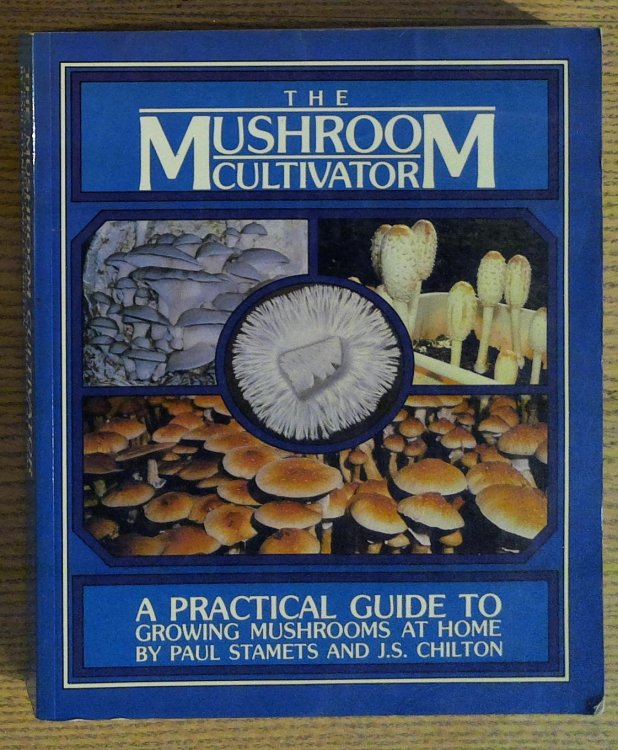 The Mushroom Cultivator: A Practical Guide to Growing Mushrooms at Home