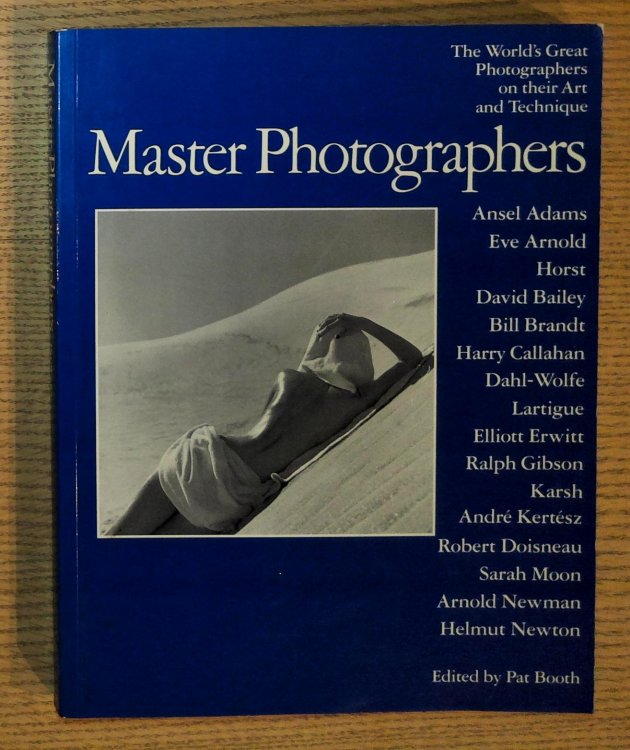Master Photographers: The World's Great Photographers on their Art and Technique