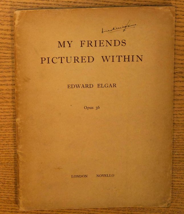 My Friends Pictured Within, Opus 36: The Subjects of the Enigma Variatons as Portrayed in Contemporary photographs and Elgar's Manuscript