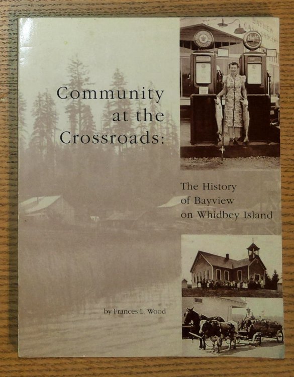 Community at the Crossroads: The History of Bayview on Whidbey Island