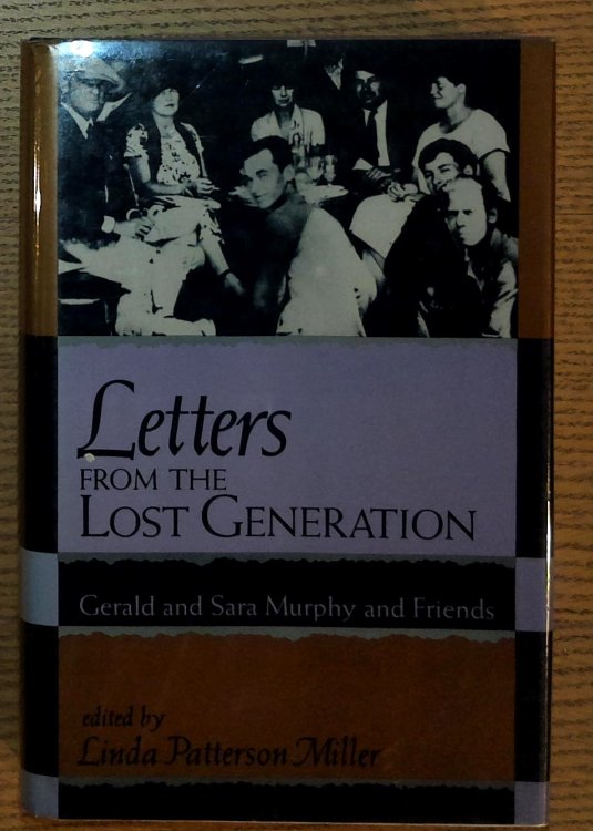 Letters From the Lost Generation: Gerald and Sara Murphy and Friends