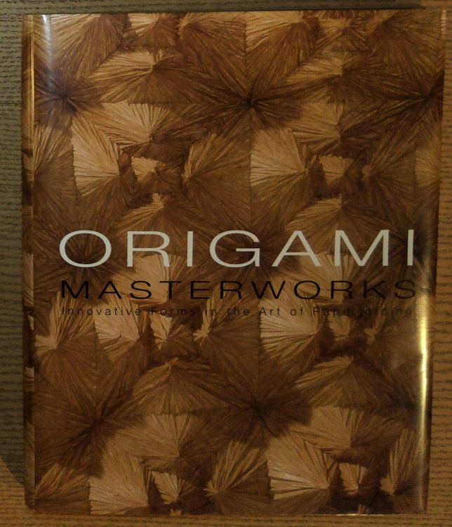 Origami Masterworks: Innovative Forms In The Art Of Paperfolding