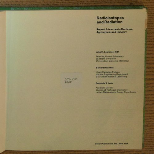 Radioisotopes and Radiation: Recent Advances in Medicine, Agriculture, and Industry