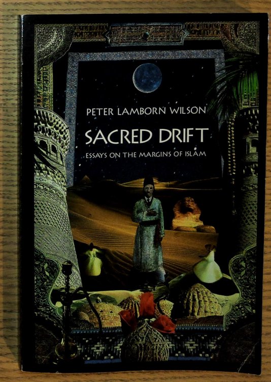 Sacred Drift: Essays on the Margins of Islam