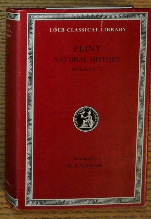 Pliny: Natural History, Volume II, Books 3-7 (Loeb Classical Library No. 352)
