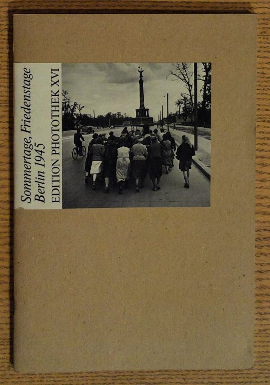 Robert Capa : Sommertage, Friedenstage Berlin 1945 (Days of Summer, Days of Peace)