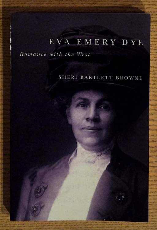 Eva Emery Dye: Romance with the West