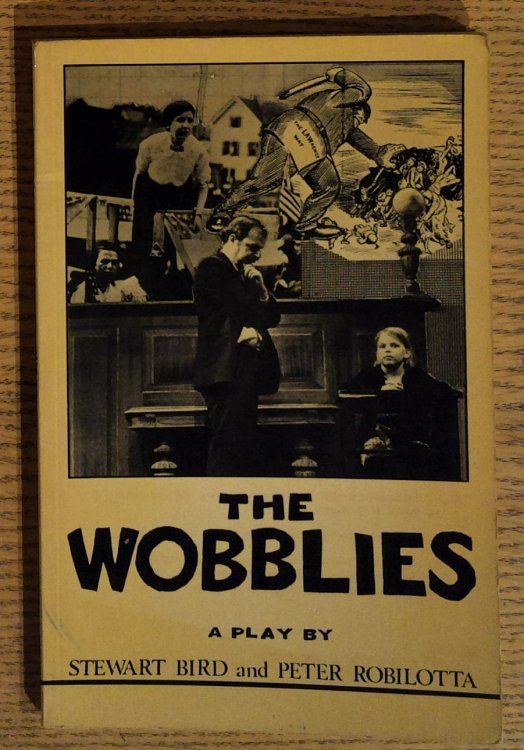 Wobblies, The: The U.S. Vs. Wm. D. Haywood, et. Al.