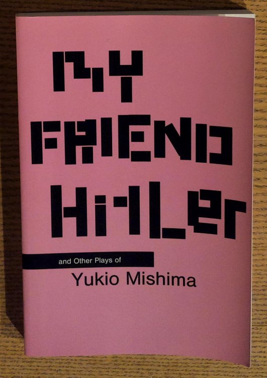 My Friend Hitler and Other Play of Yukio Mishima