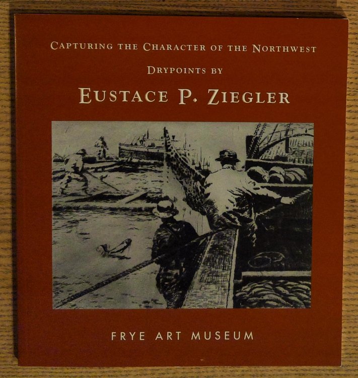 Drypoints By Eustace P. Ziegler: Capturing the Character of the Northwest