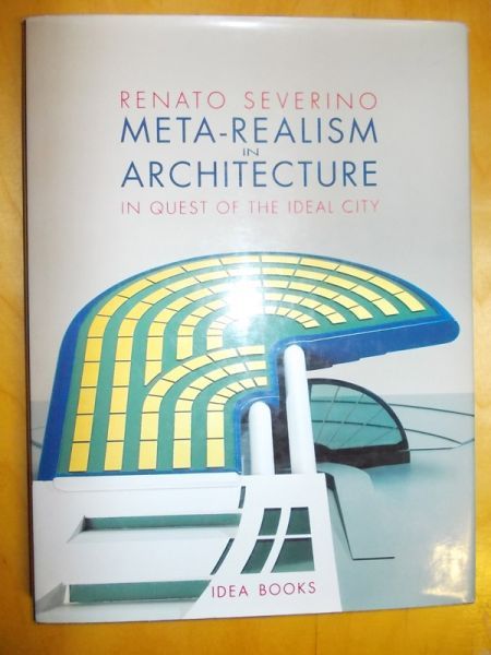 Meta-Realism in Architecture: In Quest of the Ideal City