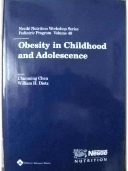 Obesity in Childhood and Adolescence, Nestle Nutrition Workshop Series, Pediatric Program, Volume 49