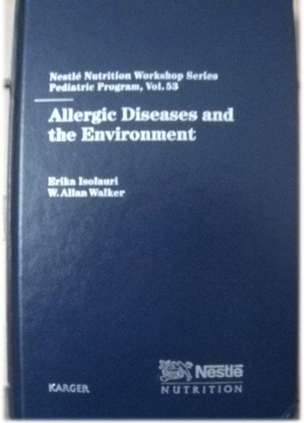 Allergic Diseases and the Environment, Nestle Nutrition Workshop Series: Pediatric Program, Volume 53