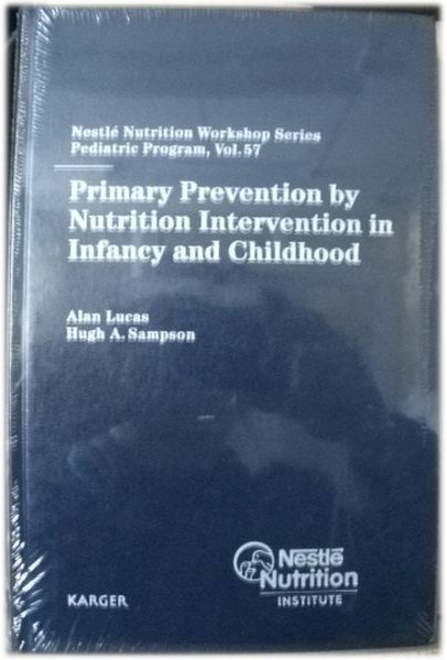 Primary Prevention by Nutrition Intervention in Infancy And Childhood, Nestle Nutrition Workshop Series: Pediatric Program, Volume 57