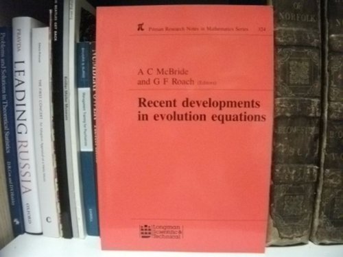 Recent Developments in Evolution Equations