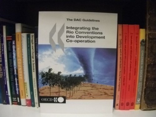 The DAC Guidelines: Integrating the Rio Conventions Into Development Co-Operation