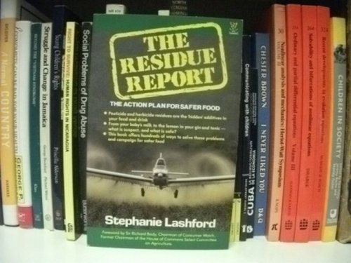 The Residue Report: The Action Plan for Safer Food