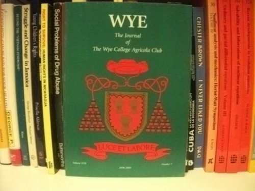 Wye, the Journal of the Wye College Agricola Club: Volume XVII, Number 7, 2008-2009