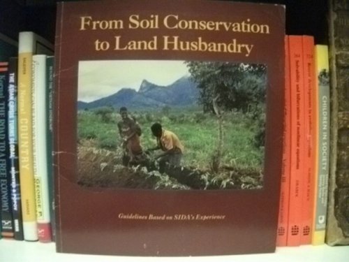 From Soil Conservation to Land Husbandry: Guidelines Based on SIDA's Experience
