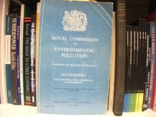 Royal Commission on Environmental Pollution, Tenth Report: Tackling Pollution - Experience and Prospects