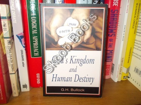 God's Kingdom and Human Destiny