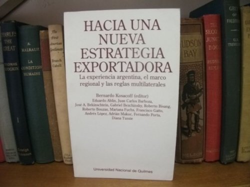 Hacia Una Nueva Estrategia Exportadora