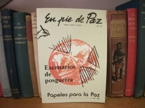 Papeles Para La Paz: No. 42: En Pie De Paz: No. 21: Escenarios de Posguerra