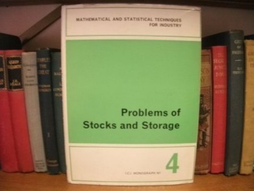 Problems of Stocks and Storage: I.C.I. Monograph No. 4