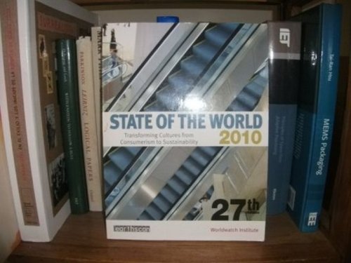 State of The World 2010: Transforming Cultures from Consumerism to Sustainability
