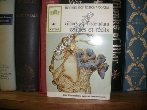 Contes et Recits, Avec Illustrations, Notes et Commentaires (Univers Des Lettres 407/Les Classiques Contemporains Bordas)