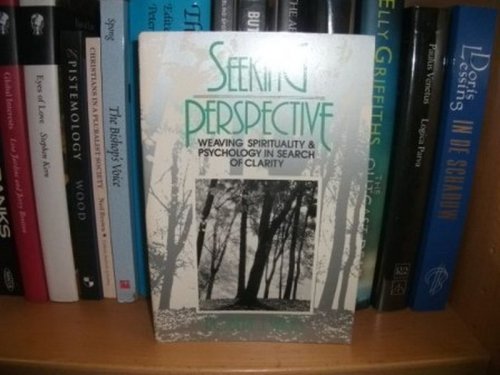 Seeking Perspective: Weaving Spirituality & Psychology in Search of Clarity