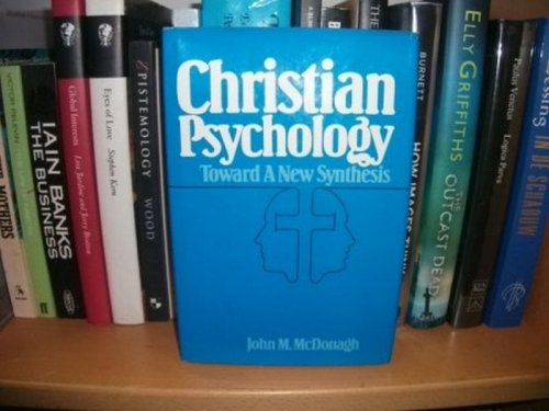 Christian Psychology: Towards a New Synthesis