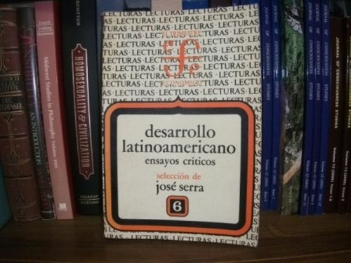 Desarrollo Latinoamericano: Ensayos Criticos, Lecturas 6
