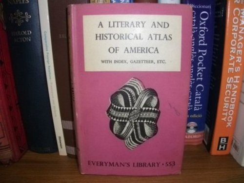 Image for A Literary and Historical Atlas of America, Everyman's Library 553 A Literary and Historical Atlas of America, Everyman's Library 553