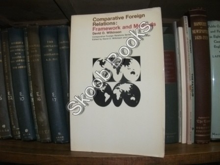 Image for Comparative Foreign Relations: Framework and Methods Comparative Foreign Relations: Framework and Methods