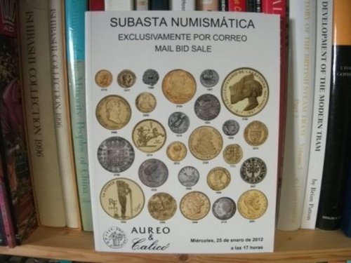 Subasta Numismatica: Exclusivamente Por Correo/Mail Bid Sale, 25 January 2012