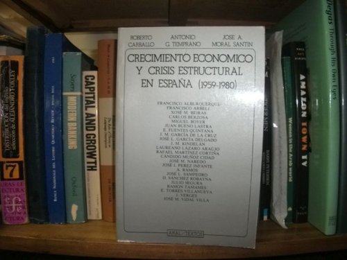 Image for Crecimiento Economico y Crisis Estructural En Espana (1959-1980) Crecimiento Economico y Crisis Estructural En Espana (1959-1980)