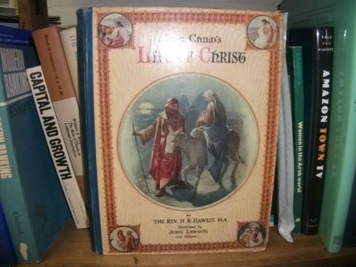 Image for The Child's Life of Christ The Child's Life of Christ