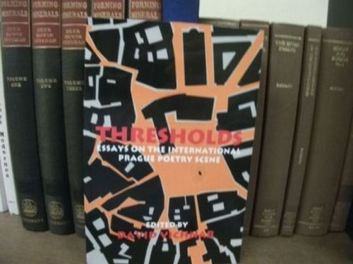 Thresholds: Essays on the International Prague Poetry Scene