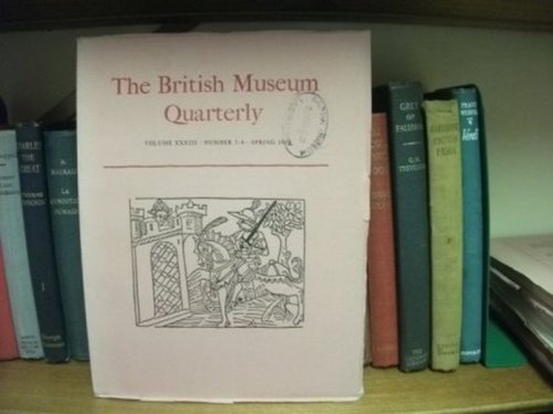 The British Museum Quarterly, Volume XXXIII, No. 3-4, Spring 1969