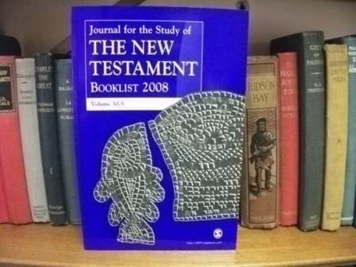 Journal for the Study of the New Testament: Booklist 2008: Volume 30.5